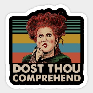 Dost Thou Comprehend  Winifred Sanderson Sticker